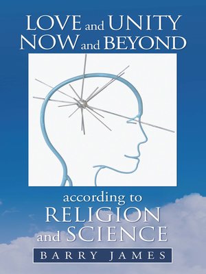 cover image of Love and Unity Now and Beyond  According to Religion and Science